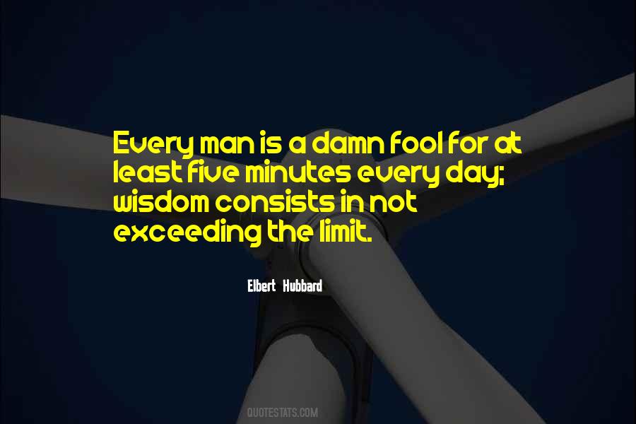 Damn Fool Quotes #1670784