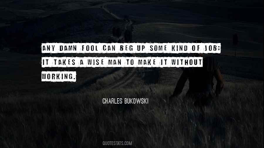 Damn Fool Quotes #209399