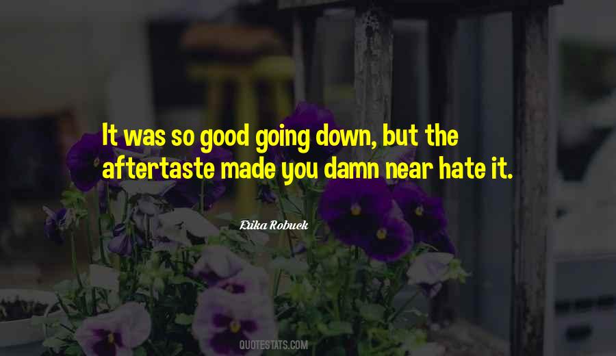 Damn I Hate You Quotes #1352066