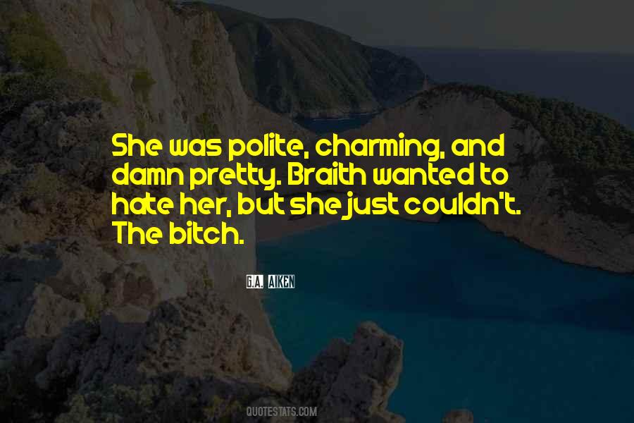 Damn I Hate You Quotes #515652