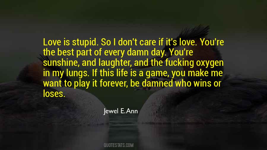 Damn I Love You Quotes #1512959