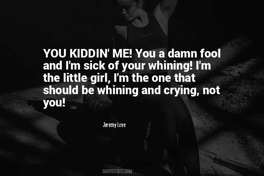 Damn I Love You Quotes #1541416