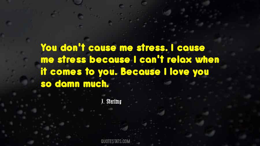 Damn I Love You Quotes #1771363