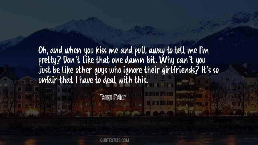 Damn I Love You Quotes #1829594