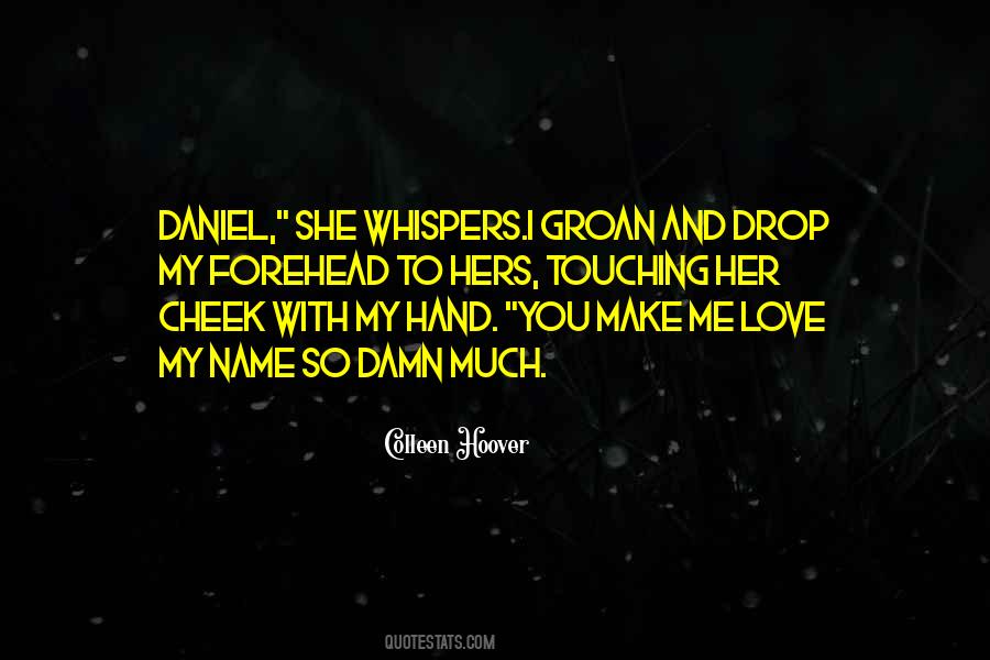 Damn I Love You Quotes #194911