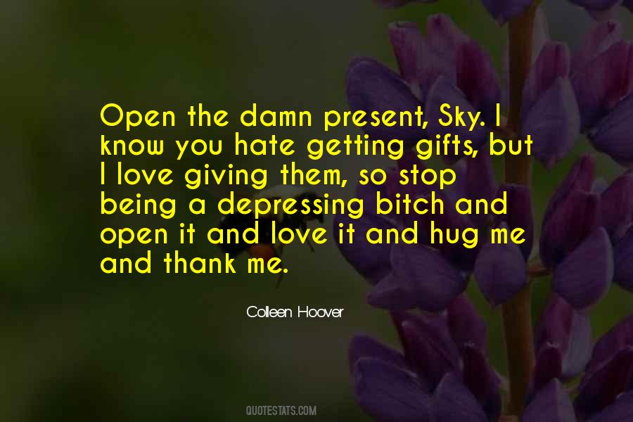Damn I Love You Quotes #878123