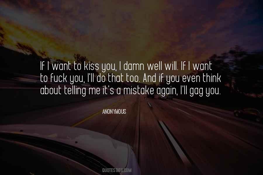 Damn I Want You Quotes #902291