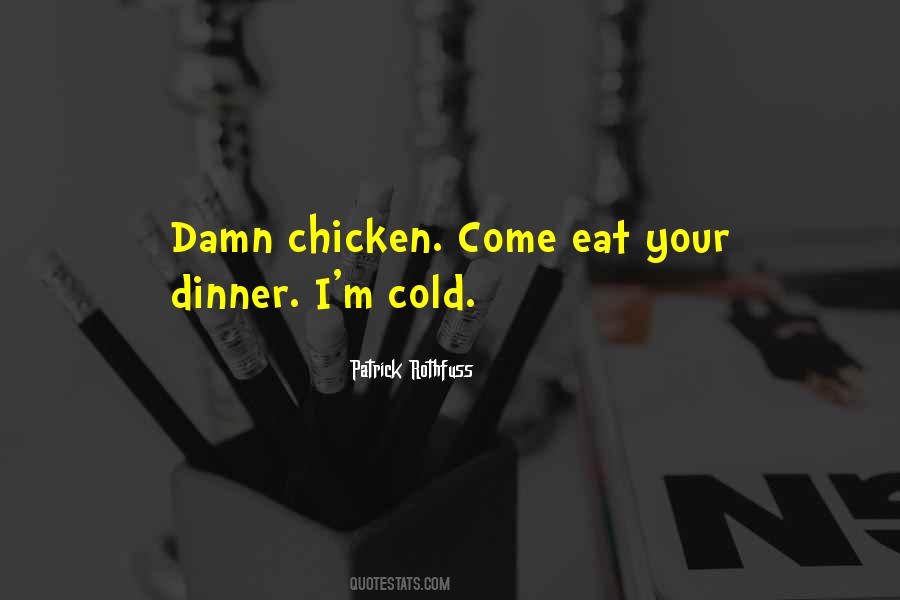 Damn It's Cold Quotes #1070860