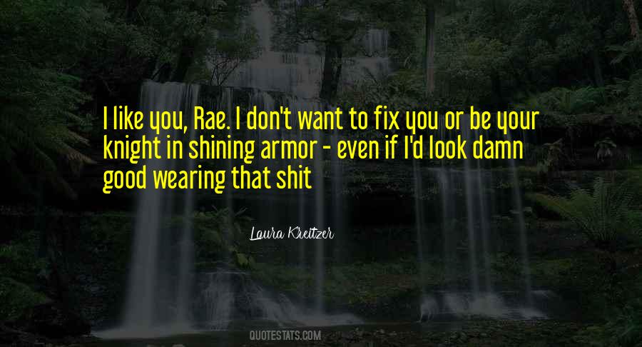 Damn You Look Good Quotes #1239013