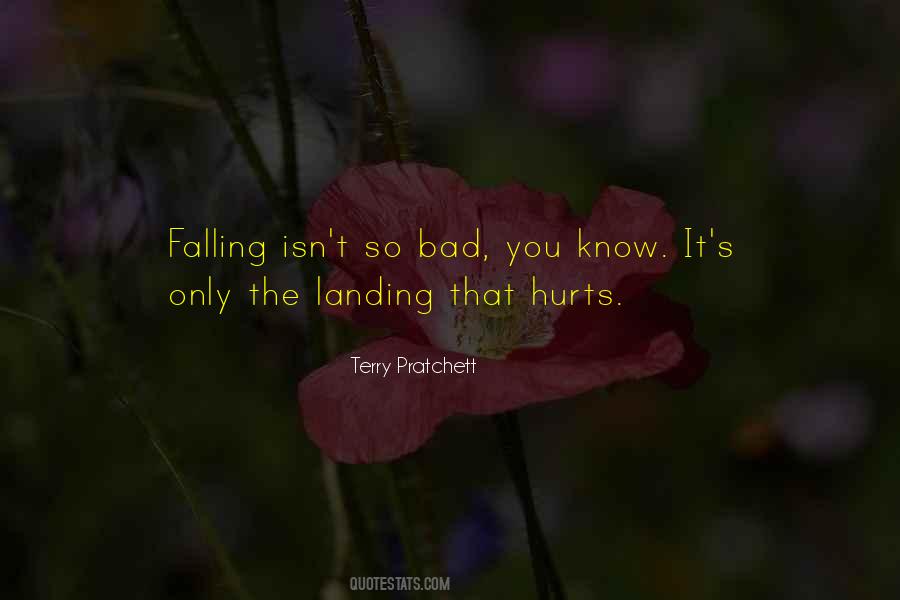 It Hurts So Bad Quotes #1718909