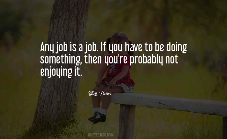 If You Have To Quotes #1113855