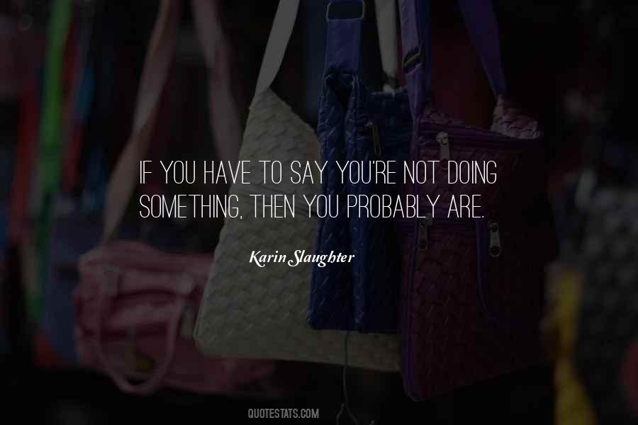 If You Have To Quotes #1196587