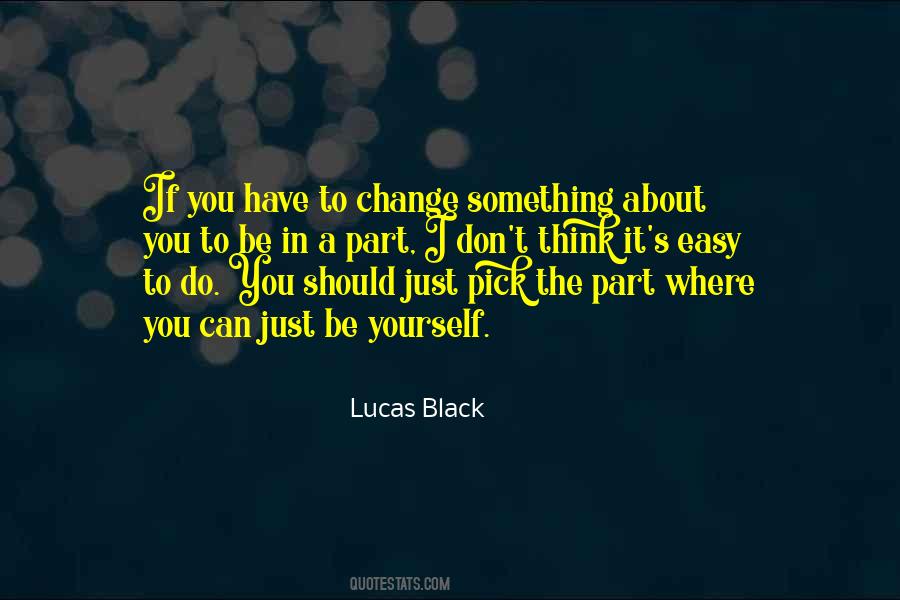 If You Have To Quotes #996532