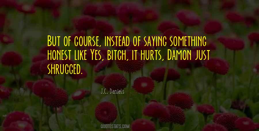 Damon Quotes #1520736