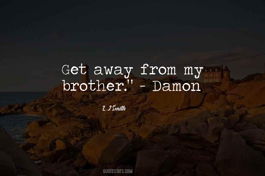 Damon Quotes #1682219