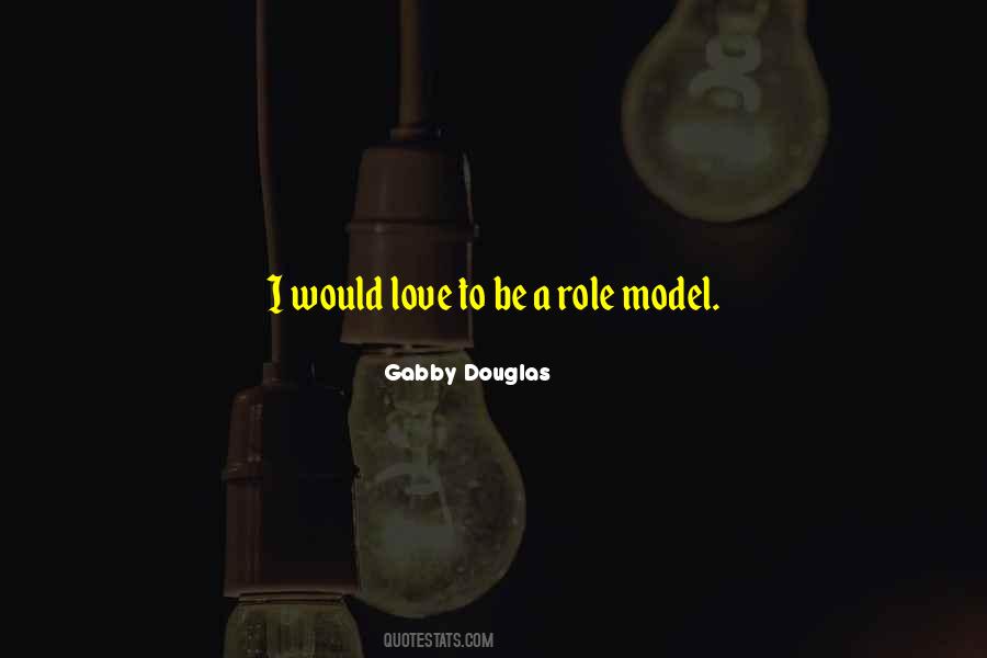 Be A Role Model Quotes #1786426