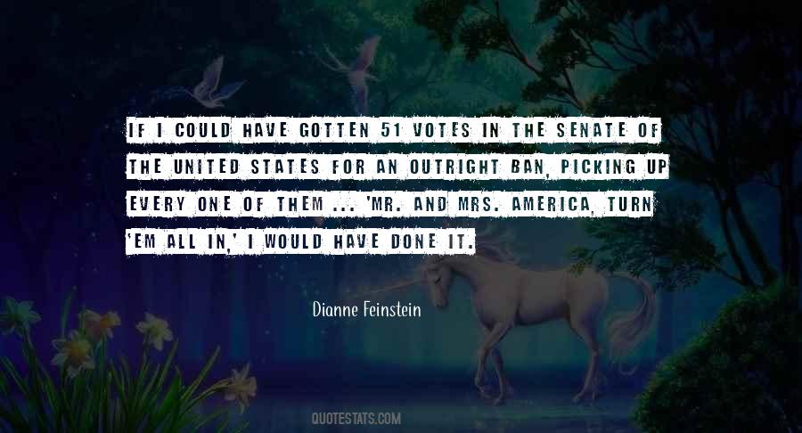 Dianne Feinstein Gun Ban Quotes #285165