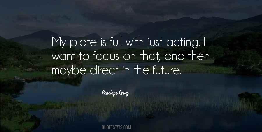 My Plate Is Full Quotes #884612