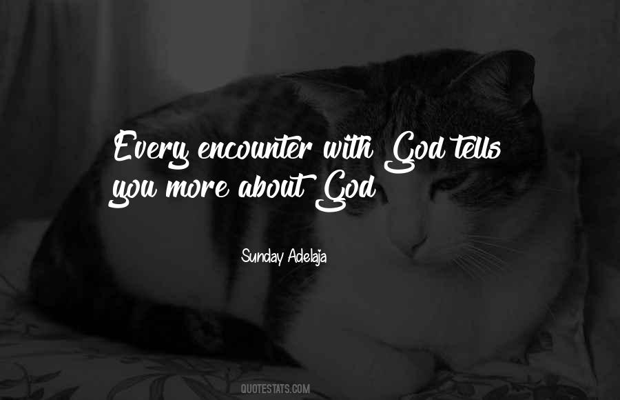 Encounter With God Quotes #632524