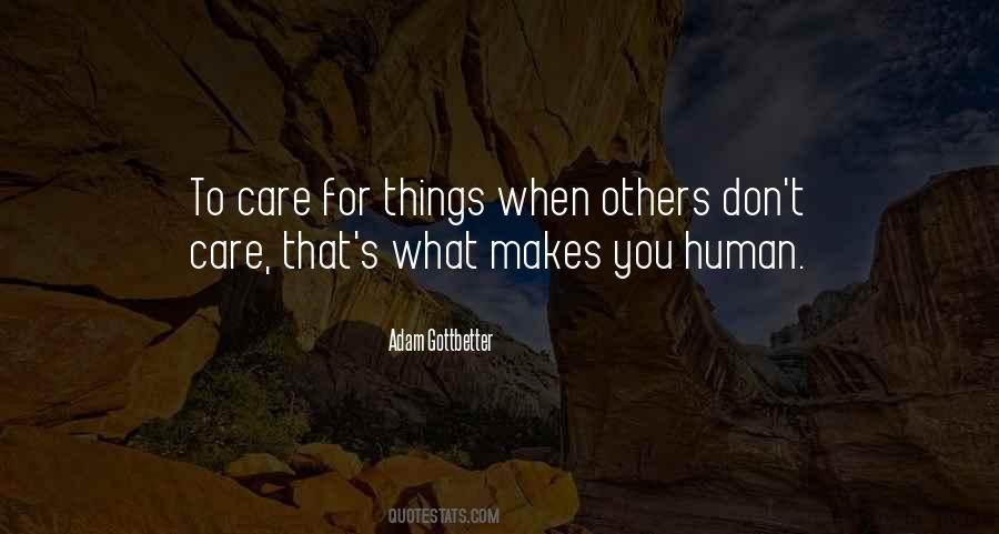 What Makes You Human Quotes #1064112