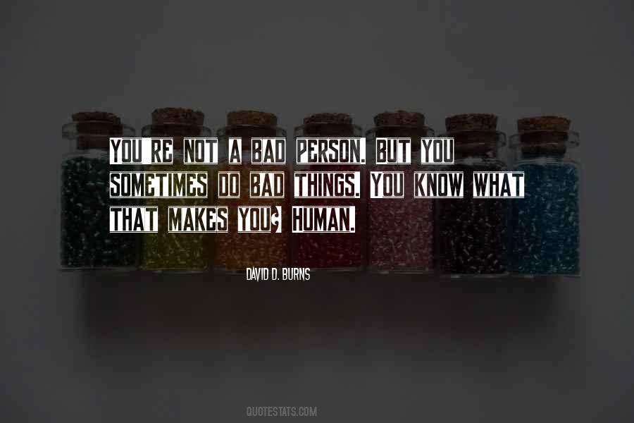 What Makes You Human Quotes #1138746