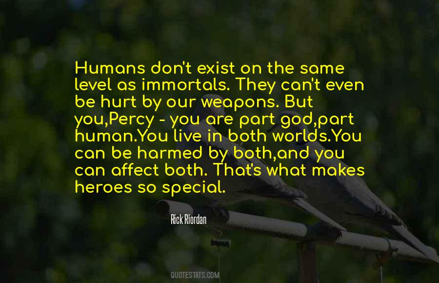 What Makes You Human Quotes #1857995