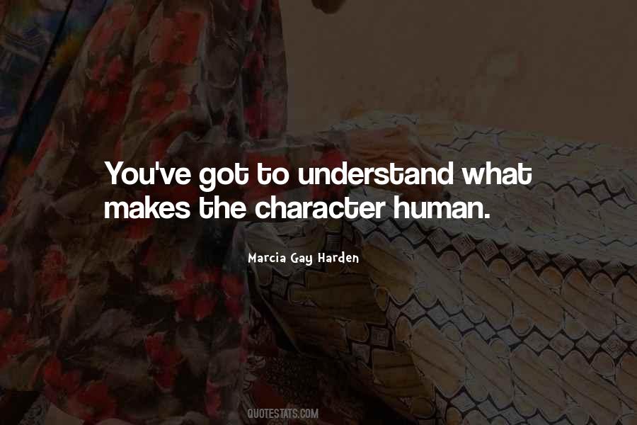What Makes You Human Quotes #328112
