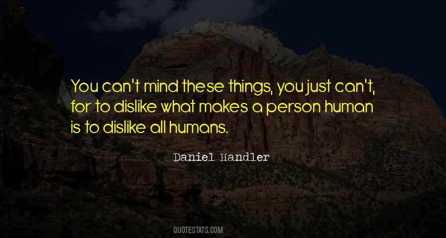 What Makes You Human Quotes #578233