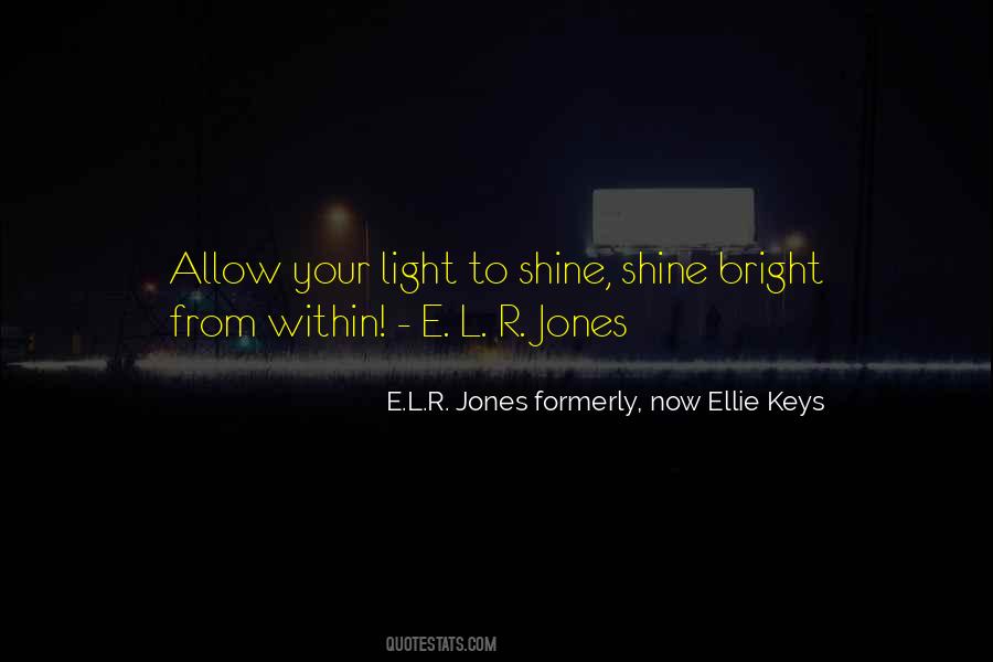 E L R Jones Quotes #1314573
