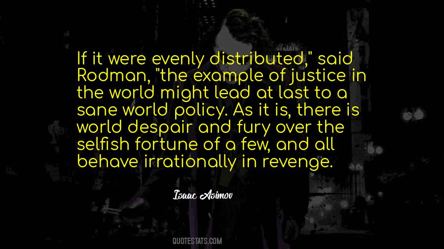 Evenly Distributed Quotes #574467