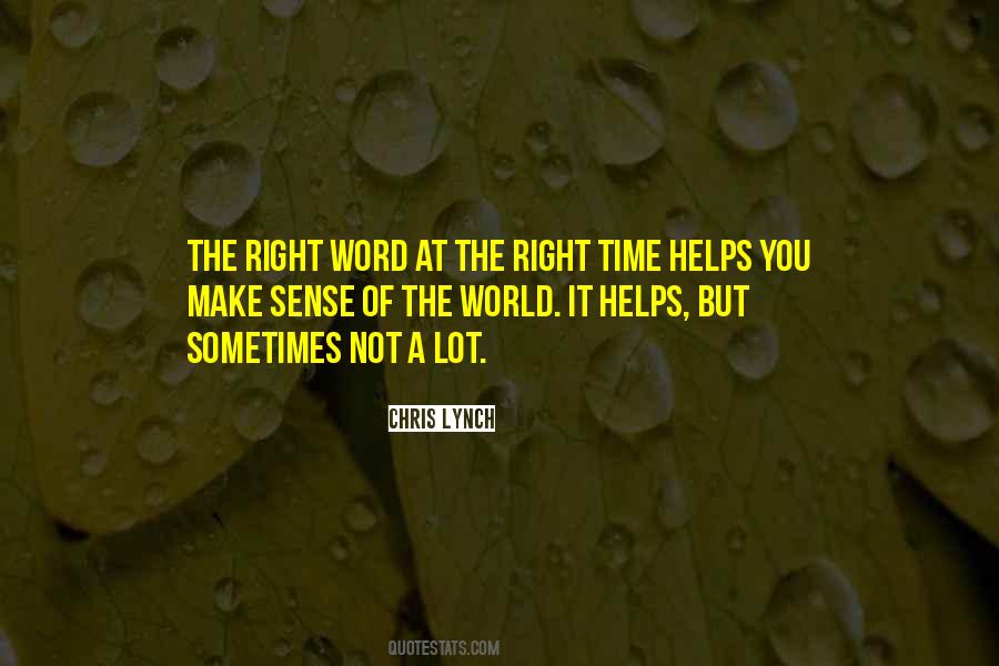 Right Words At The Right Time Quotes #1216055