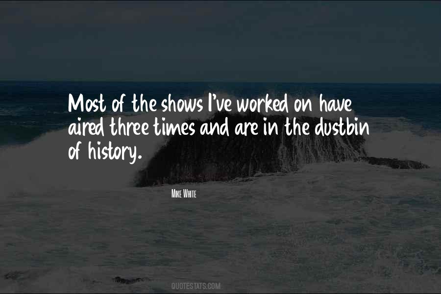 Dustbin Of History Quotes #1506099