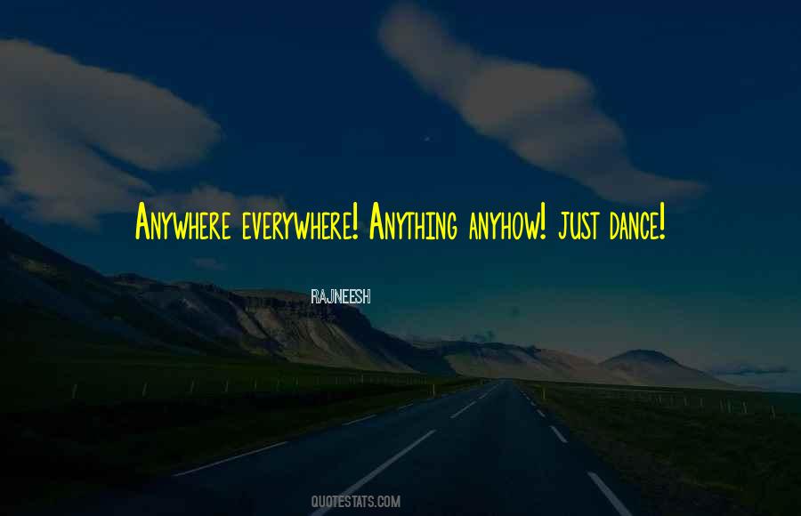 Dance Anywhere Quotes #103833