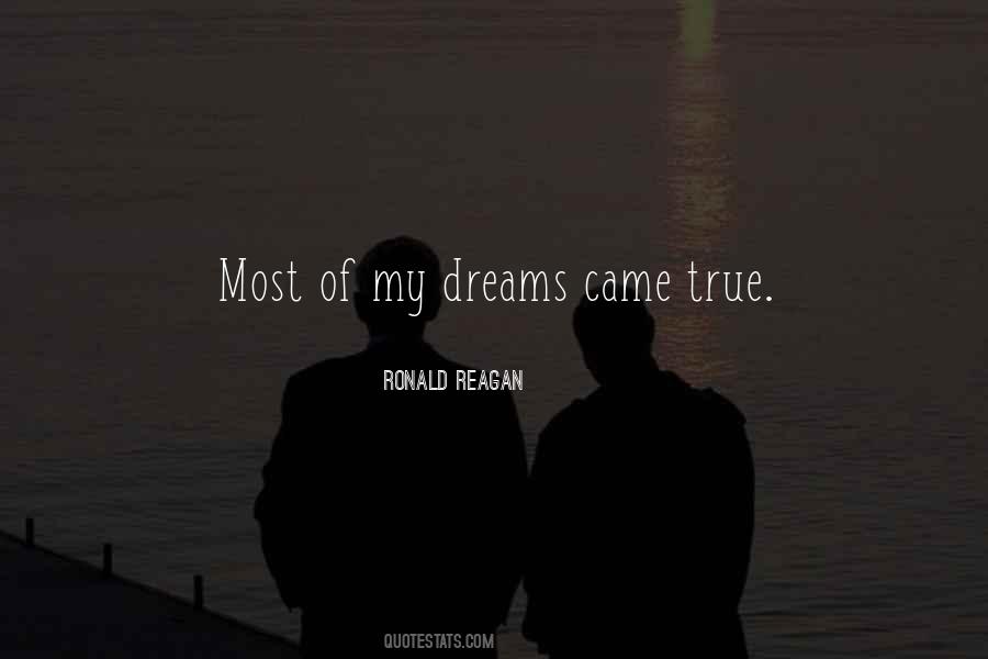 Dreams Came True Quotes #1403236