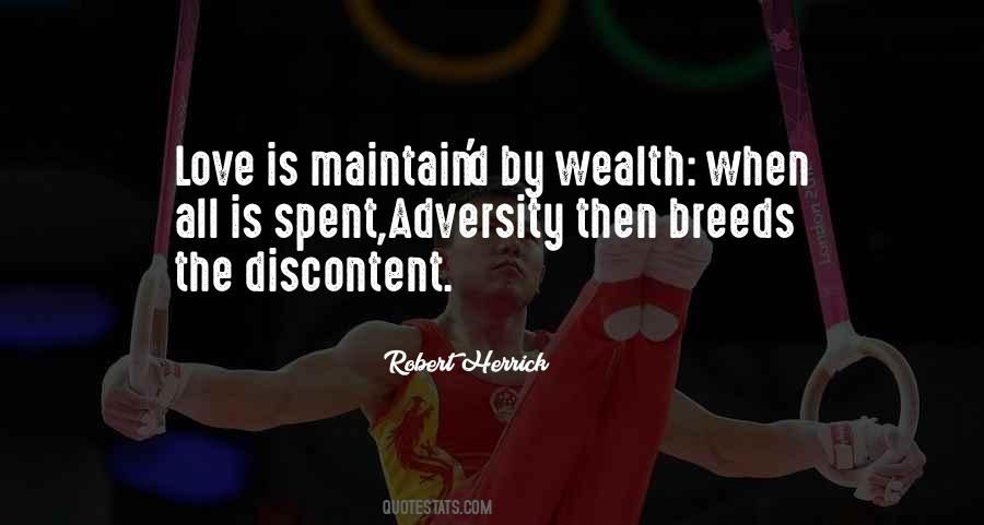 Discontent Breeds Discontent Quotes #1401007