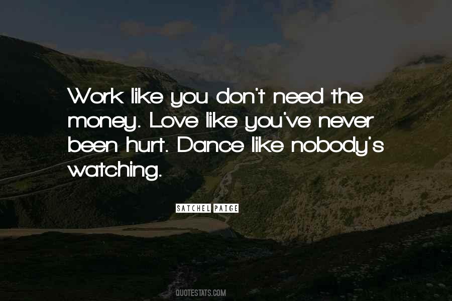 Dance Like Nobody S Watching Quote