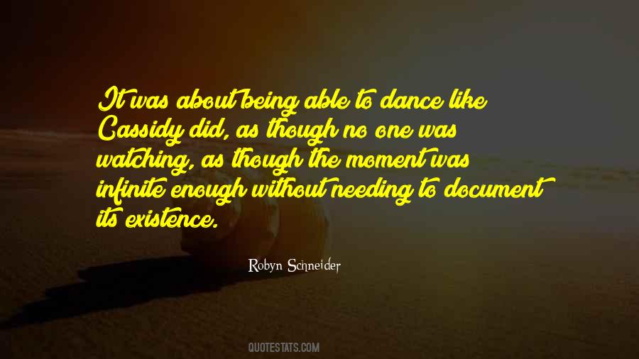 Dance Like No One's Watching Quotes #1504339