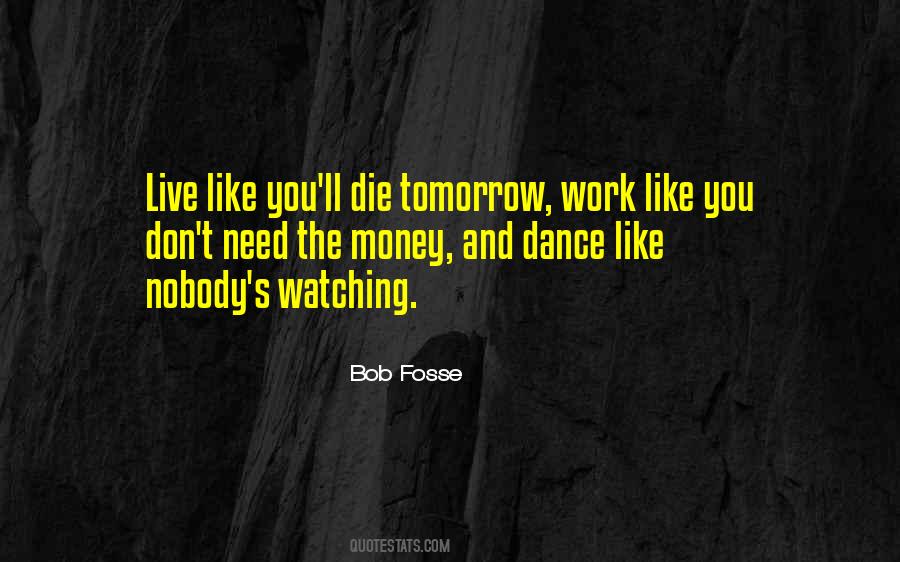 Dance Like No One's Watching Quotes #861599