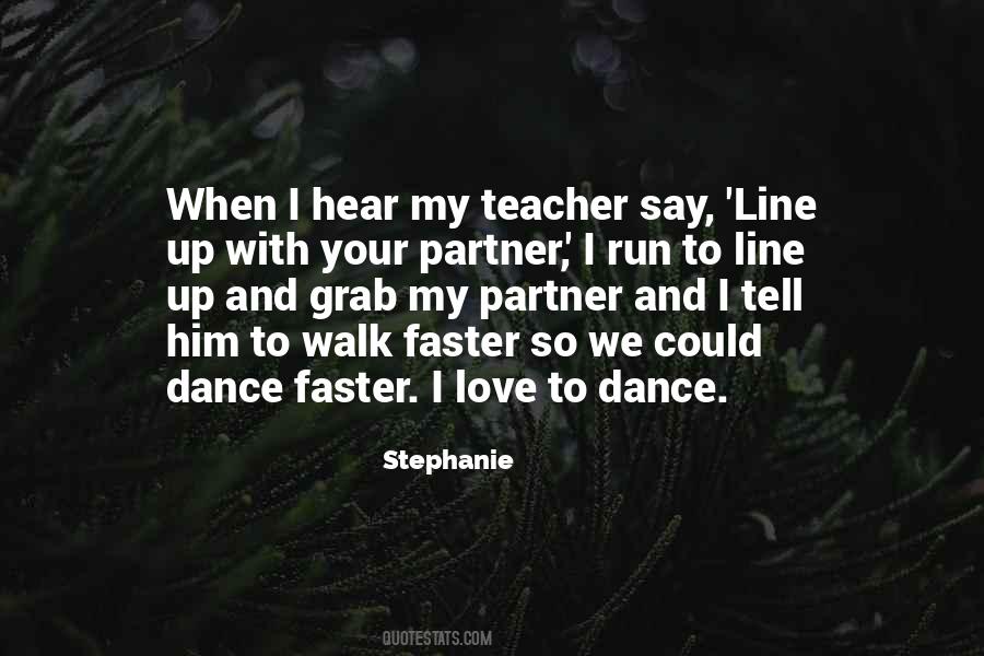 Dance Line Quotes #502760