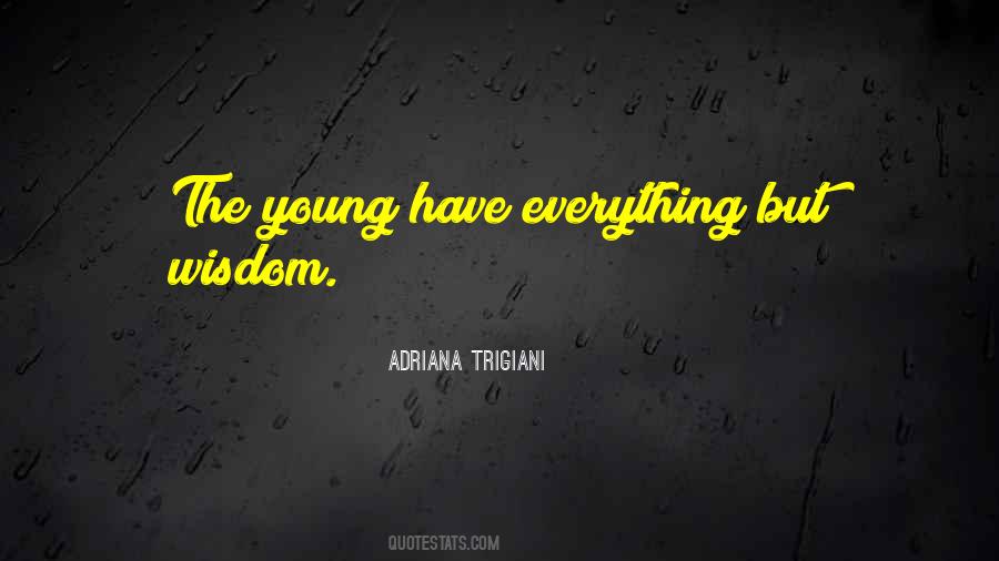 Young Have Quotes #1863036