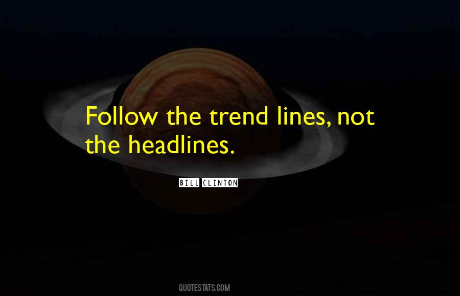 Follow A Trend Quotes #1666949