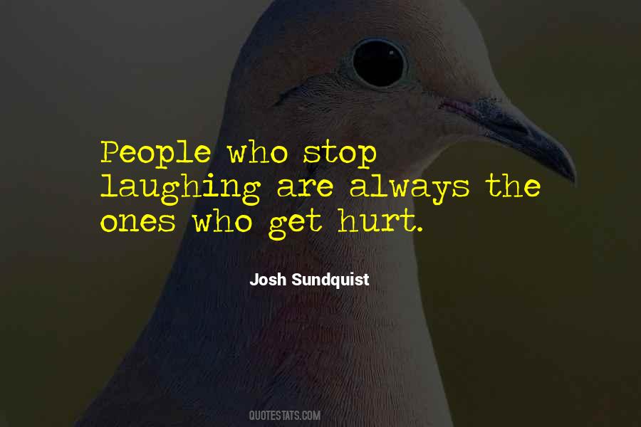 Hurt The Ones Quotes #1574749