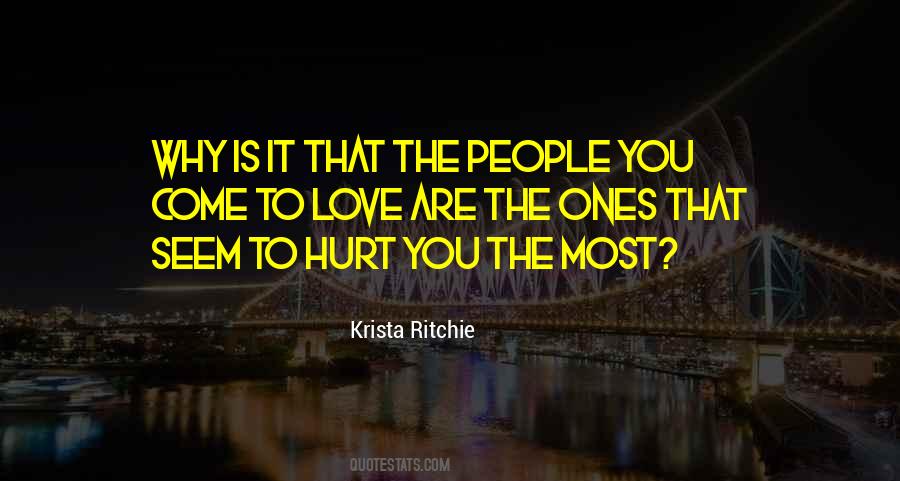 Hurt The Ones Quotes #167925