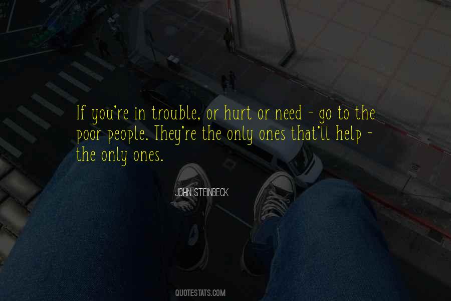 Hurt The Ones Quotes #1705477