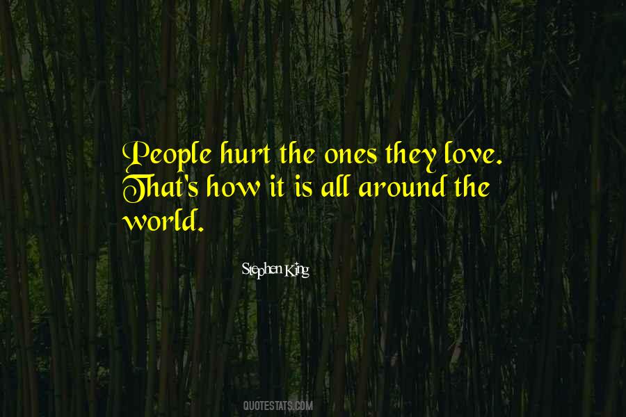 Hurt The Ones Quotes #232393