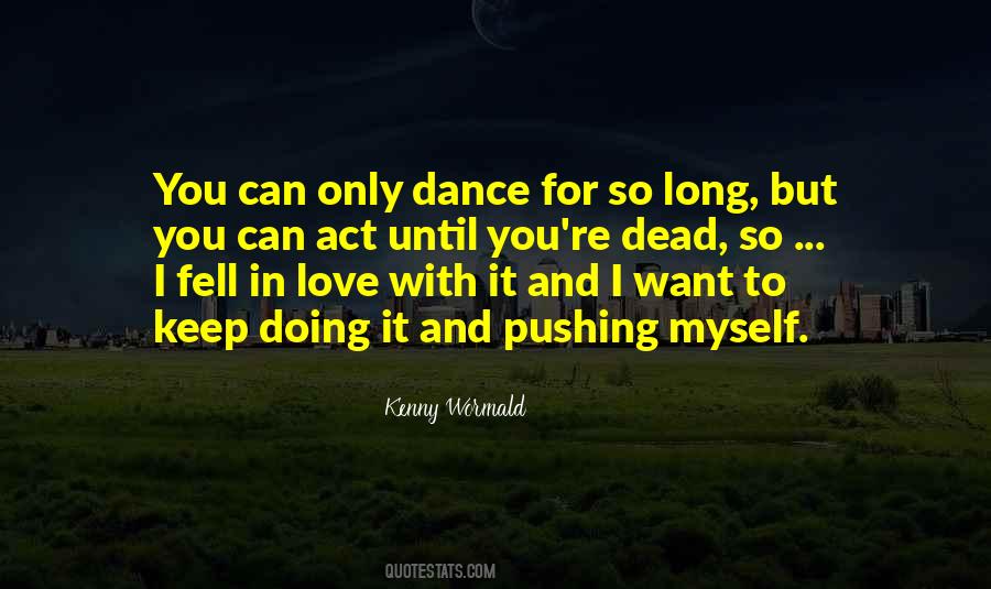 Dance Until Quotes #1774718