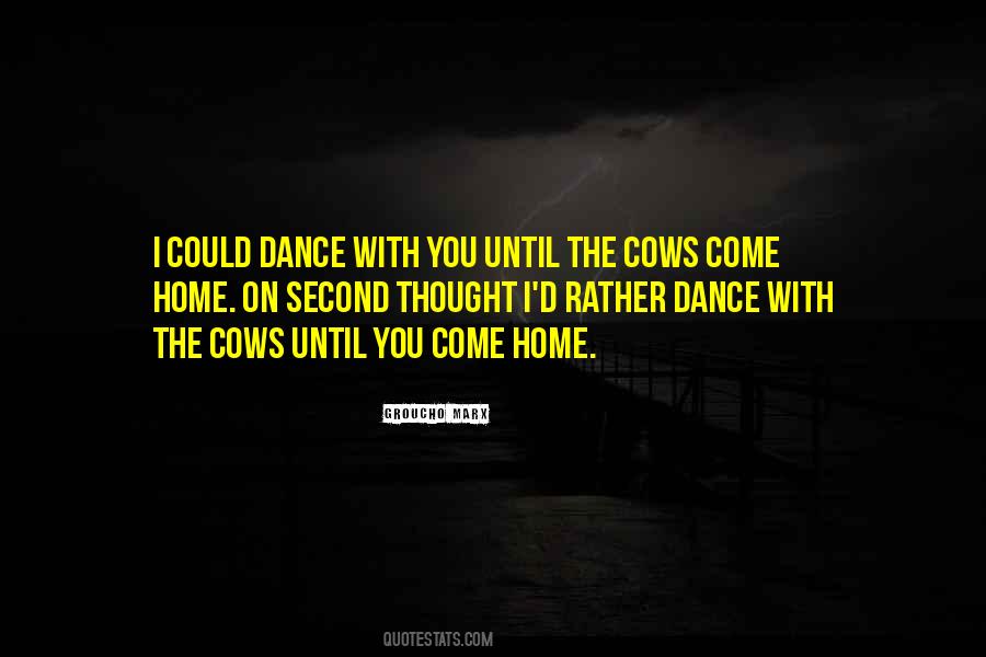 Dance Until Quotes #1866856