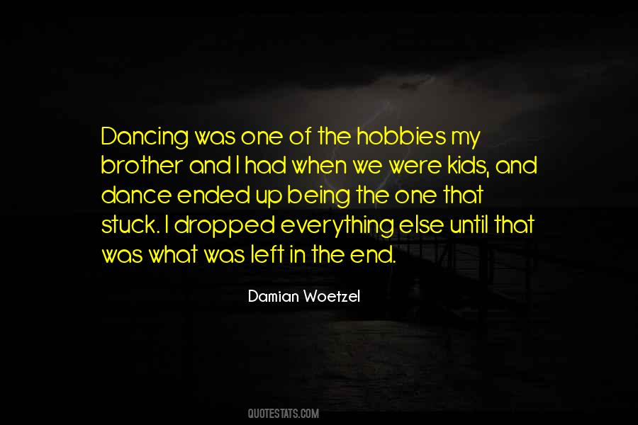 Dance Until Quotes #245762