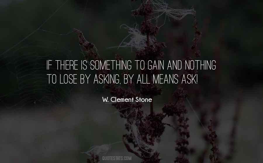 Nothing To Gain Quotes #220662