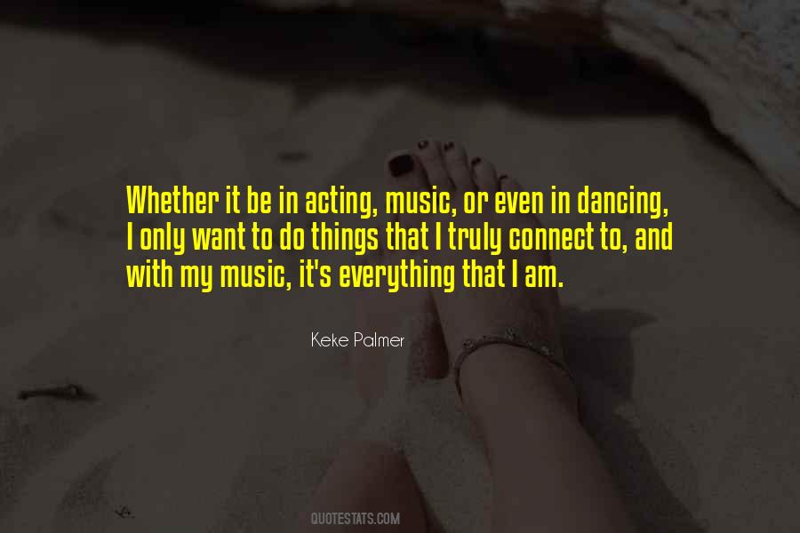 Dancing And Acting Quotes #1403956